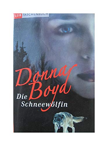 Die Schneewölfin : Roman. Dt. von Joachim Peters, Club-Taschenbuch