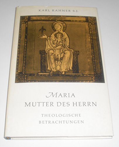 Maria, Mutter des Herrn - Theologische Betrachtungen