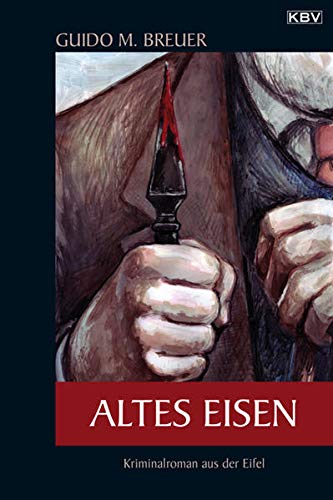 Altes Eisen: Kriminalroman aus der Eifel (Opa Bertold)