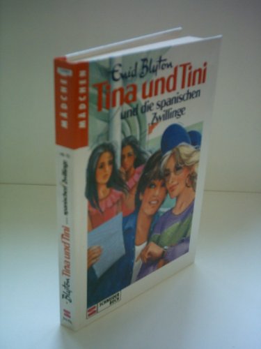 Tina und Tini, Bd.10, Tina und Tini und die spanischen Zwillinge