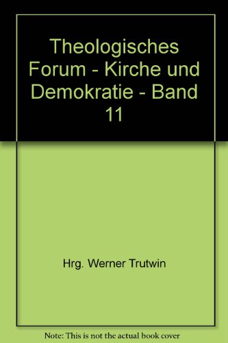 Theologisches Forum - Kirche und Demokratie - Band 11 - bk619
