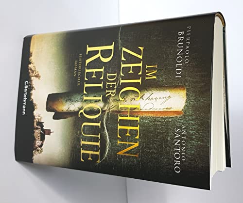 Im Zeichen der Reliquie: Historischer Roman