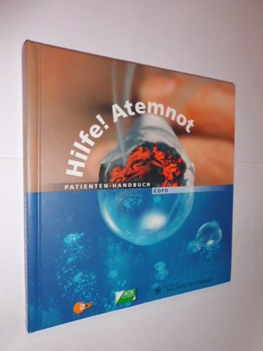 Hilfe! Atemnot - Sonderauflage in Zusammenarbeit mit der AOK: Patienten-Handbuch COPD