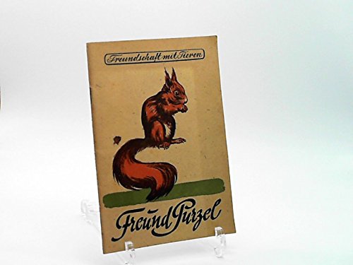 Freund Purzel. Eichhörnchengeschichten Freundschaft mit Tieren