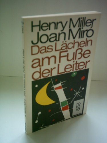 Henry Miller: Das Lächeln am Fuße der Leiter