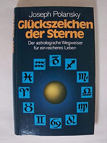 Glückszeichen der Sterne - Der astrologische Wegweiser für ein reicheres Leben - bk1049