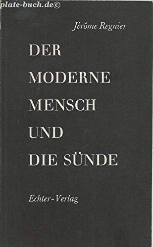 Der moderne Mensch und die Sünde.