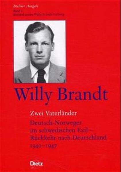 Berliner Ausgabe, 10 Bde., Bd.2, Zwei Vaterländer: Deutsch-Norweger im schwedischen Exil - Rückkehr nach Deutschland 1940-1947