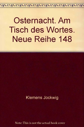 Osternacht. Am Tisch des Wortes. Neue Reihe 148