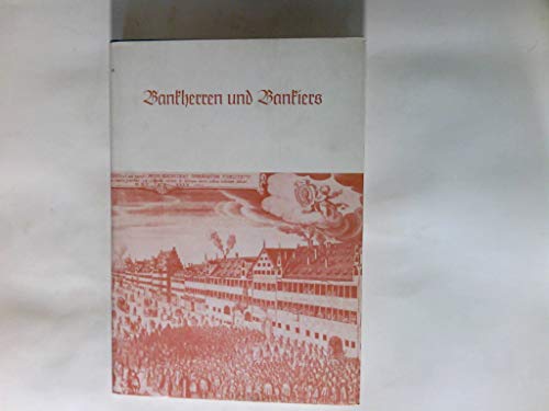 Bankherren und Bankiers.