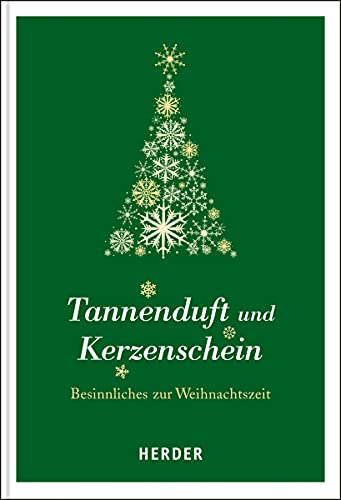 Tannenduft und Kerzenschein: Besinnliches zur Weihnachtszeit