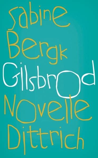 Gilsbrod: Novelle