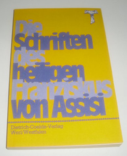 Die Schriften des heiligen Franziskus von Assisi