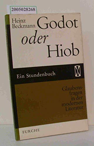 Godot oder Hiob - Glaubensfragen in der modernen Literatur