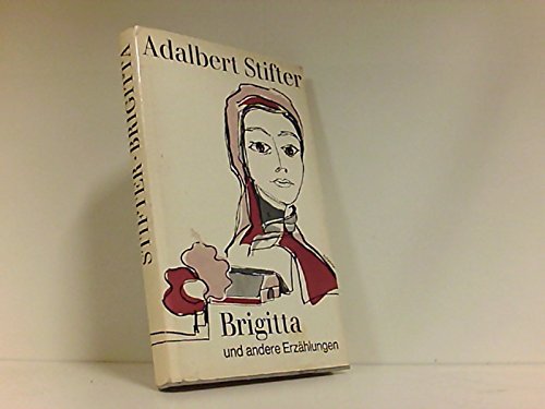 Brigitta und andere Erzählungen - Der beschriebene Tännling - Der Hochwald