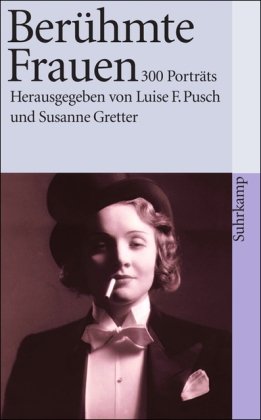 Berühmte Frauen: Dreihundert Porträts (suhrkamp taschenbuch)