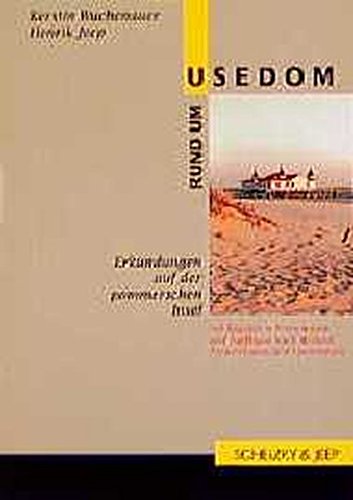 Rund um Usedom: Erkundungen auf der pommerschen Insel