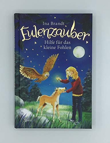 Eulenzauber (6). Hilfe für das kleine Fohlen