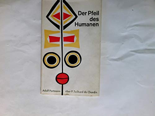 Der Pfeil Des Humanen - Über P. Teilhard De Chardin