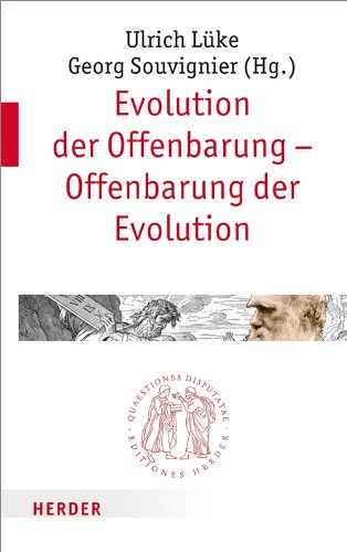 Evolution der Offenbarung - Offenbarung der Evolution (Quaestiones disputatae)