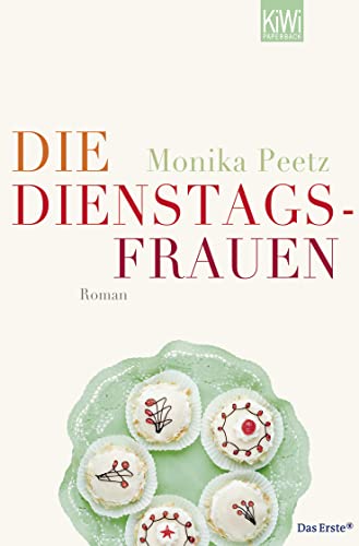 Die Dienstagsfrauen: Roman (Die-Dienstagsfrauen-Romane, Band 1)