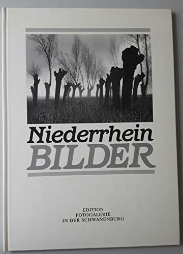 Niederrhein Bilder. von Helmut Berghaus, Josef Hintzen, Rudi Torunski, Alfred Derks und Udo Kleinendonk. Mit Gedichten von Jens Peter Kern