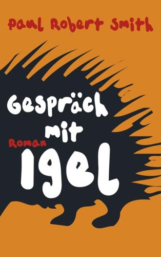 Gespräch mit Igel: Roman (Lübbe Belletristik)
