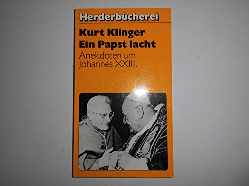 Ein Papst lacht. Anekdoten um Johannes XXIII.