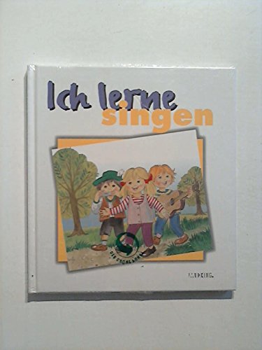 Ich lerne singen: Abend wird es wieder, Alle Jahre wieder, Alle meine Entchen, Alle meine Tauben, Alle Vögel sind von da.........