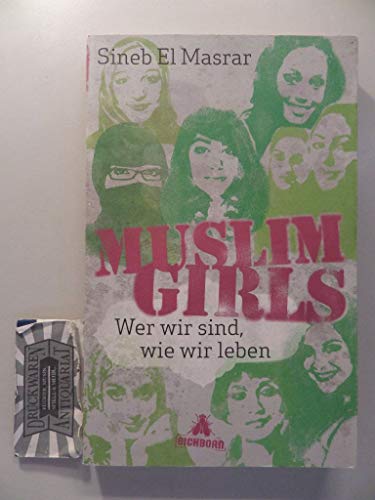 Muslim Girls: Wer wir sind, wie wir leben