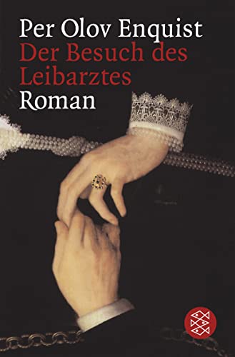 Der Besuch des Leibarztes: Roman