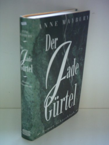 Der Jadegürtel. Roman