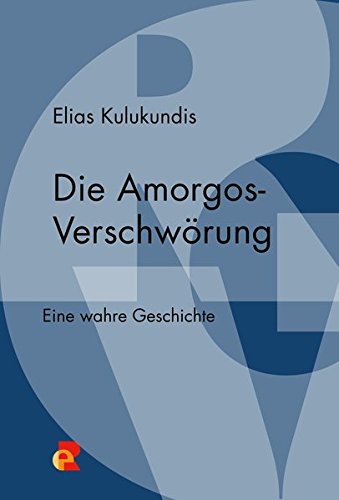 Die Amorgos-Verschwörung: Edition Romiosini/Belletristik