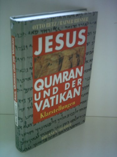 Jesus, Qumran und der Vatikan. Klarstellungen