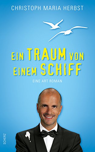 Ein Traum von einem Schiff: Eine Art Roman