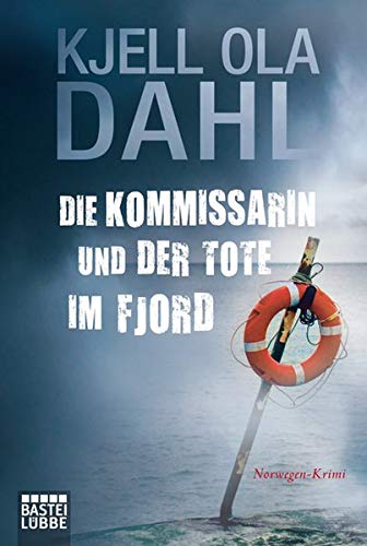 Die Kommissarin und der Tote im Fjord: Norwegen Krimi (Allgemeine Reihe. Bastei Lübbe Taschenbücher)