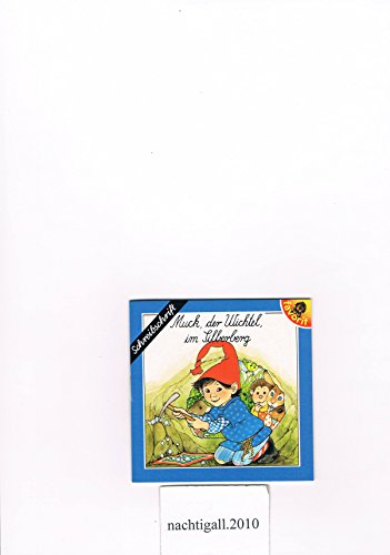 Muck, der Wichtel im Silberberg.