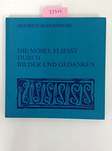 Die Mosel fliesst durch Bilder und Gedanken