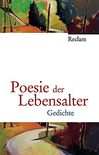Poesie der Lebensalter: Gedichte
