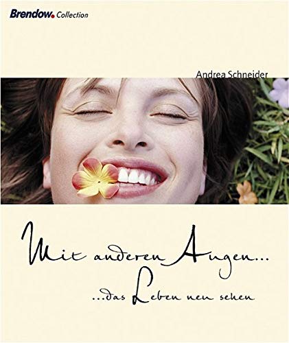 Mit anderen Augen... ... das Leben neu sehen