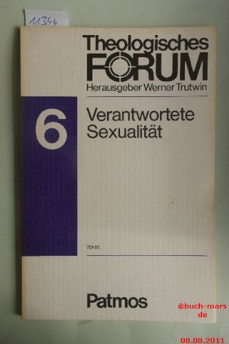 Verantwortete Sexualität. Texte für den Religionsunterricht