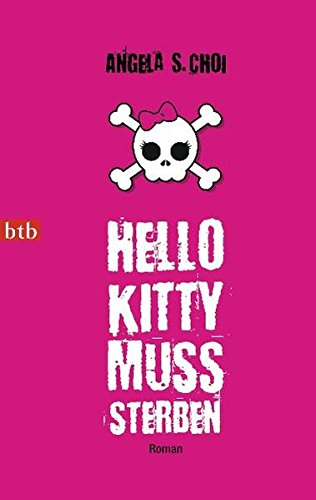 Hello Kitty muss sterben: Roman