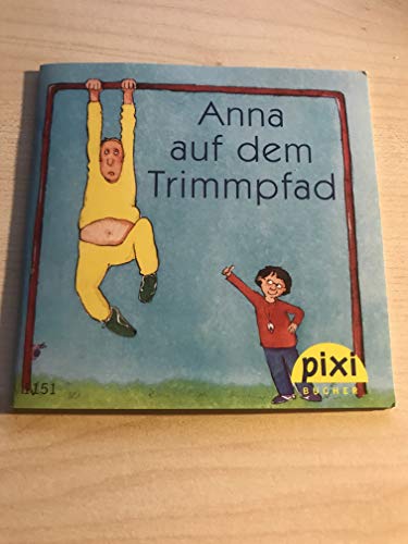 Pixi-Serie 134 Nr. 1151: Anna auf dem Trimmpfad