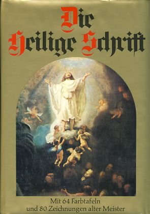 Die Heilige Schrift des Alten und Neuen Testamentes. [Bibel.]