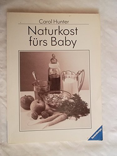 Naturkost fürs Baby (Ravensburger Weisse Reihe)