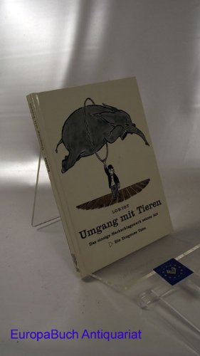 Umgang mit Tieren : Das einzige Nachschlagewerk seiner Art in Wort und Bild. Diogenes Tabu
