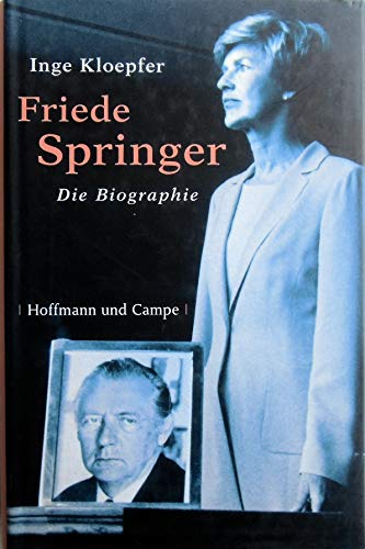Friede Springer: Die Biografie