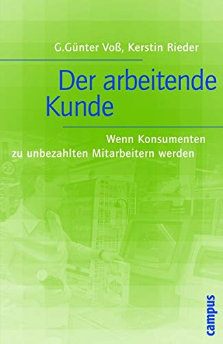 Der arbeitende Kunde: Wenn Konsumenten zu unbezahlten Mitarbeitern werden