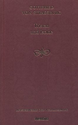 Tristan und Isolde. Meisterwerke der Weltliteratur.
