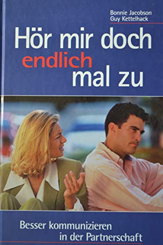 Hör mir doch endlich mal zu